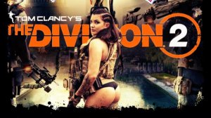 Tom Clancy's The Division 2 - В поисках хабара!
