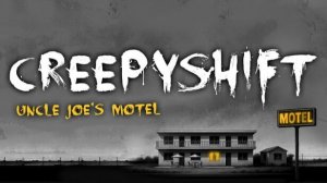 Creepy Shift: Uncle Joe’s Motel.  Прохождение. Притча  о принятии себя, рассказанная из комы.