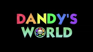 Dandy`s world EDIT (возращаюсь спустя полгода)
