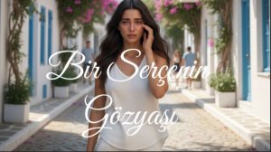 🎵 Bir Serçenin Gözyaşı - Слеза воробья — Турецкая Романтическая Песня