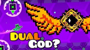 Dual God? | Geometry dash 2.2 Двойной Бог? | Geometry dash 2.2