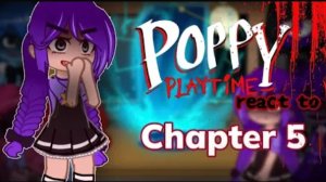 [GRCV] Poppy Playtime React To Chapter 5 //Gacha React// {2/?} By: Timichan