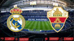 Реал Мадрид - Эльче
