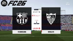 Барселона - Севилья 28 тур 25\26  FC 26
