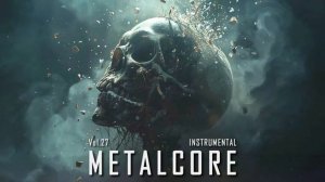 Metalcore Instrumental Vol27 Melodic Nostalgic METAL MUSIC AI