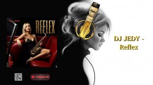 DJ JEDY - Reflex
