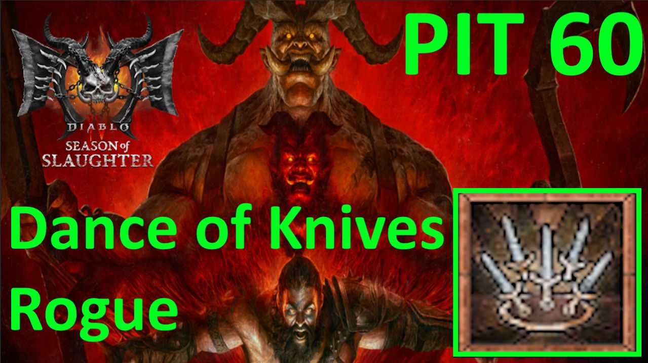 [ZhekaTV]_Dance_of_Knives_Rogue_S12_Pit60_[Diablo4]_Season_of_Slaughter