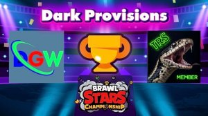 ТУРНИР DARK PROVISIONS DGW ПРОТИВ TRS! BRAWL STARS CHAMPIONSHIP #1 ДЕНЬ
