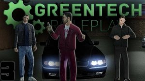 Знакомство с  GreenTech RolePlay