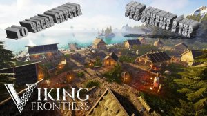 Viking Frontiers 10 часов спустя. Урааа открыли тир часть №1