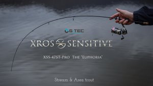 Знакомство с G-Tec Xross Sensetive XSS-47ST-Pro «EUPHORIA». Stream & Area Trout Fishing