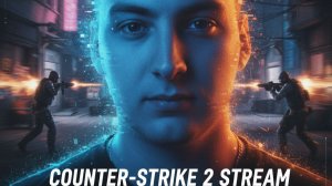 Counter-Strike 2 РАЗОГРЕВ