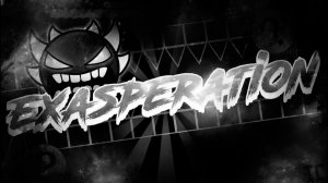 Exasperation (Impossible Level) 100%