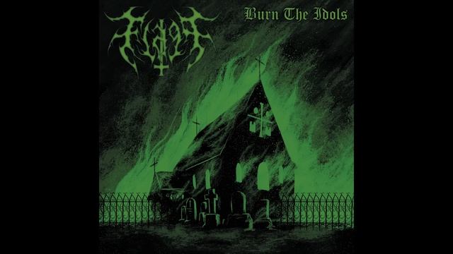 Flagg - Burn The Idols (Full EP)