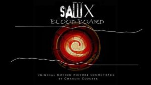 SAW X - Blood Board (Charlie Clouser)