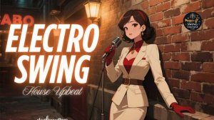 Electro Swing After Dark – Smooth Jazz & Swing Beats