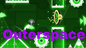 Geometry Dash | Outerspace