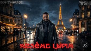 Arsène Lupin | Fan Trailer | TVH