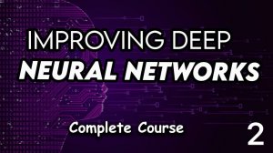 2) Improving Deep Neural Networks with Deeplearning.ai (Andrew NG)