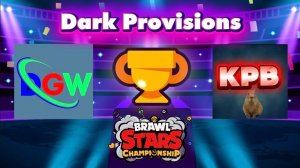 ТУРНИР DARK PROVISIONS DGW ПРОТИВ KPB! BRAWL STARS CHAMPIONSHIP #2 ДЕНЬ