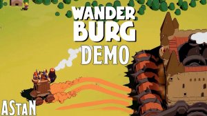 WANDERBURG / DEMO - ХАОС, ПУШКИ И ЗАМОК НА КОЛЁСАХ!
