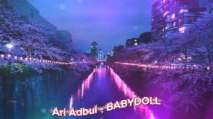 Ari Adbul - BABYDOLL