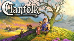 #01 CLANFOLK ЗНАКОМСТВО С ИГРОЙ live stream стрим