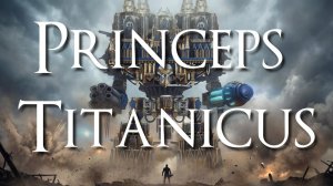 Princeps Titanicus - Warhammer 40K Imperator Titans Song by EBM Hate (Unofficial)