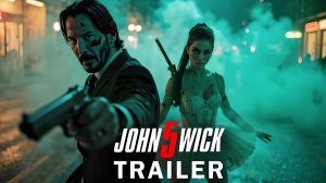 Джон Уик 5 (Трейлер 2026)