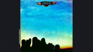 Eagles, The - Take It Easy, 1972 Eagles (papamoski balakovo)