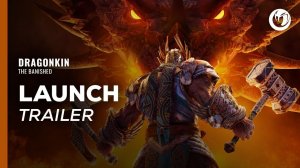 Dragonkin: The Banished - Launch Trailer
