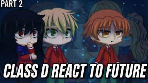 Реакция Класса D на Аянокоджи / 2 Часть / Персонажи Аниме / Гача реакция / Classroom of the Elite