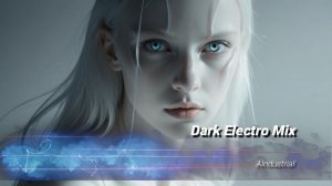 Dark Electronica Mix 2026 Vol. 9 | Dark Electro Industrial Techno EBM