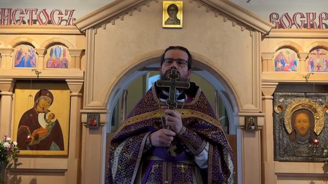 Проповедь иерея Павла Каледы в Неделю 3-ю Великого поста, Крестопоклонную