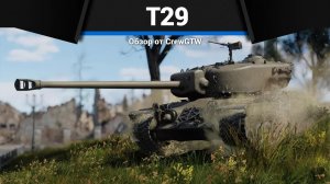 ЛУЧШИЙ T29 в War Thunder