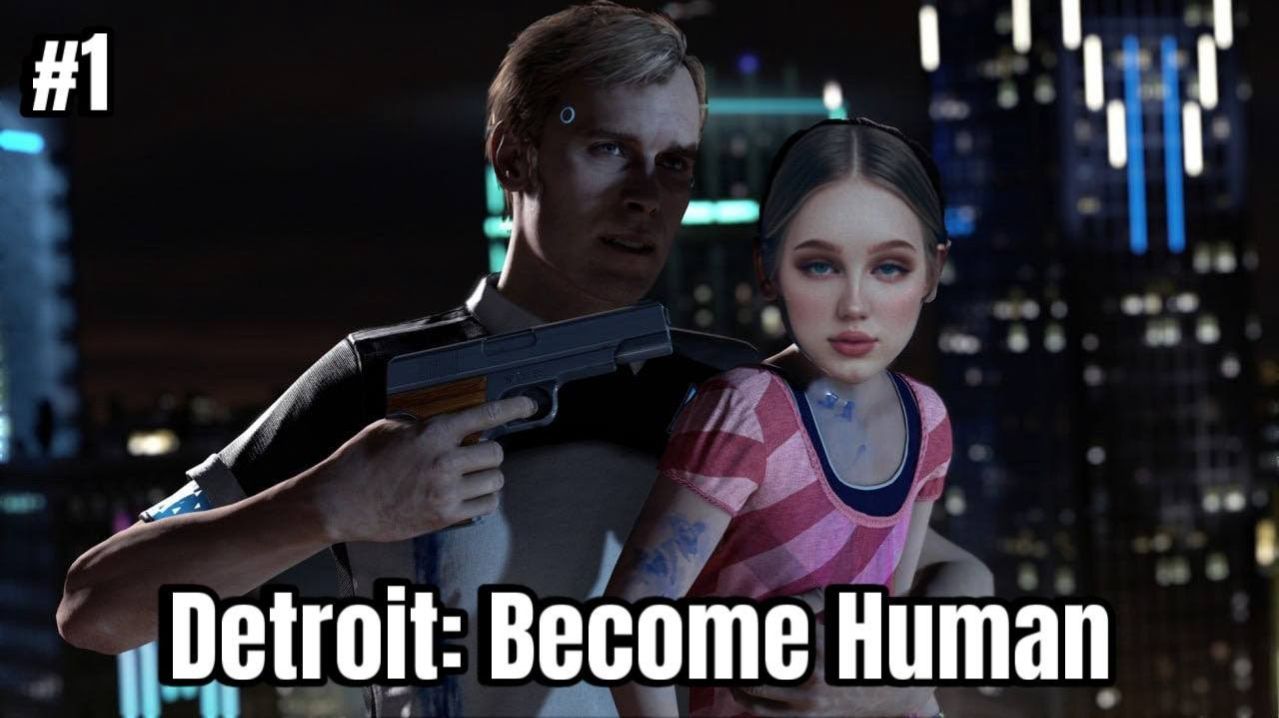 ТЫ ВЕДЬ ВСЕГО ЛИШЬ РОБОТ! ► DETROIT: BECOME HUMAN #1