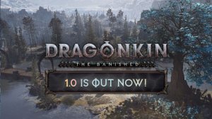 Dragonkin: The Banished - Релизный трейлер версии 1.0