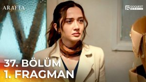 Arafta 37. Bölüm 1. Fragman | 37. Bölümüyle 27 Mart Cuma saat 19.00'de!