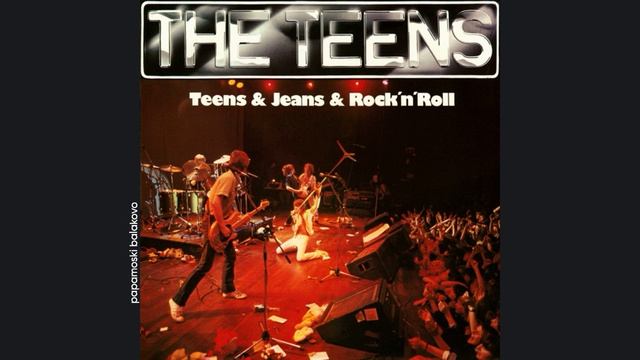 Teens, The - Watch Out, 1979 Teens & Jeans & Rock `n` Roll (papamoski balakovo)