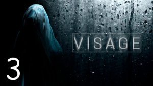 Прохождение Visage #3 Дом для мёртвых