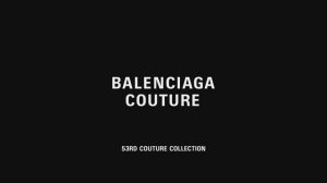 Показ 53-й кутюрной коллекции Balenciaga лето 2024