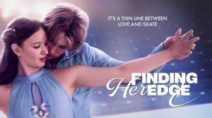 Сериал По кромке льда - 1 сезон 6 серия / Finding Her Edge