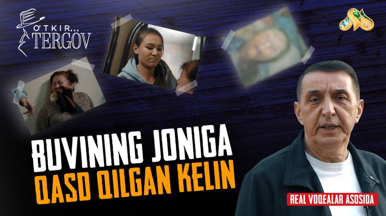 Buvining Joniga Qasd Qilgan Kelin... O'tkir Tergov