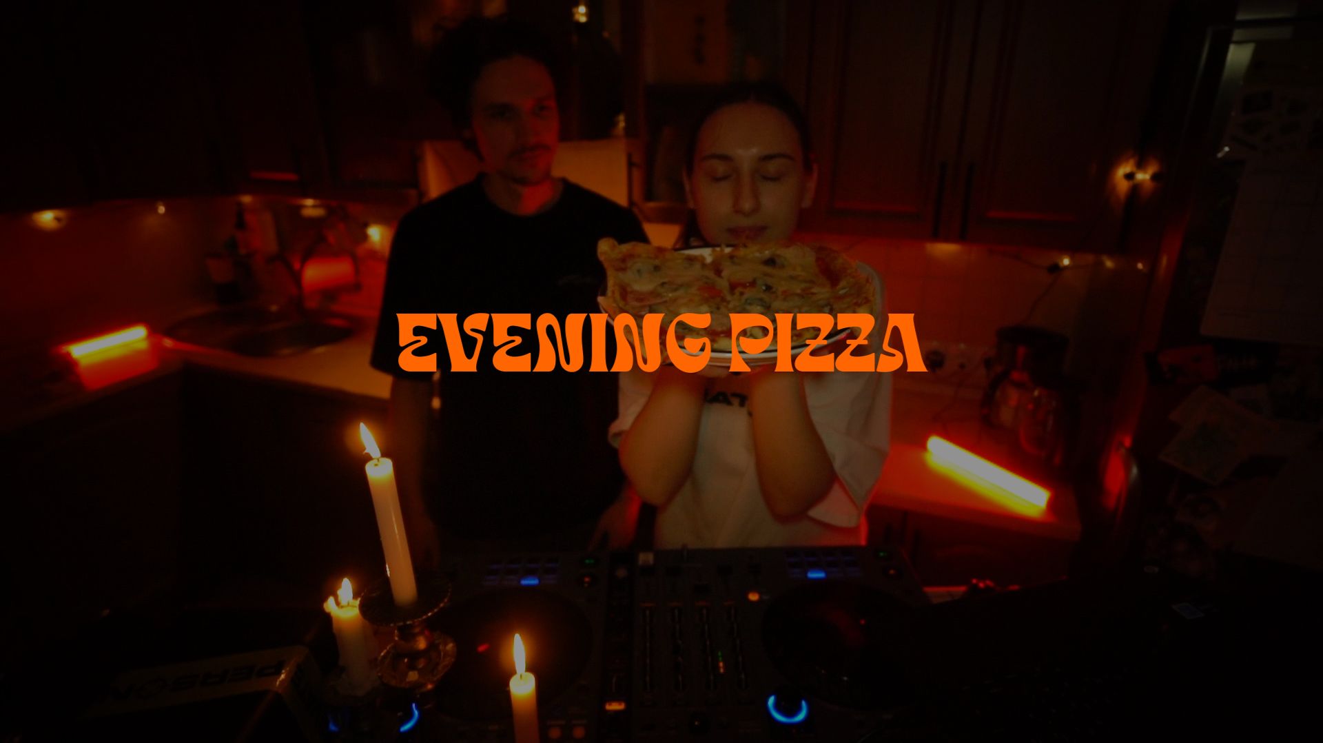 EVENING PIZZA