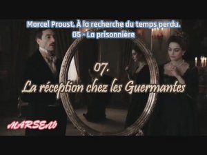 07. La réception chez les Guermantes