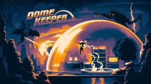 Защитим купол любой ценой. - Dome Keeper № 1