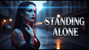 Standing Alone (Official Music Video)  A Gothic Rock Journey