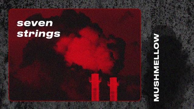 Mushmellow — Seven Strings