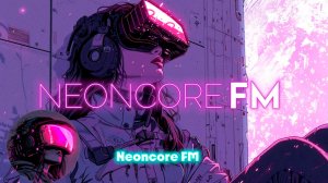 🌃1997 Rewriting The City🌆Cyberpunk,Synthwave_NE💿NCORE FM_12-03-2026