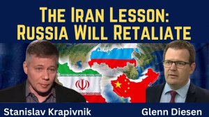 Stanislav Krapivnik_ The Iran Lesson - Russia Will Retaliate & Deter